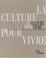 Cover of: Culture Pour Vivre - Donations DES Fondations Scaler Et Clarence-Westbury