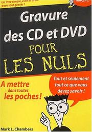 Cover of: Gravure des CD et DVD pour les nuls by Mark L. Chambers