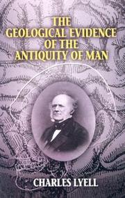 Cover of: The Geological Evidence of the Antiquity of Man