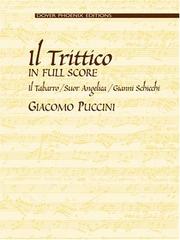 Cover of: Il Trittico in Full Score: Il Tabarro / Suor Angelica / Gianni Schicchi