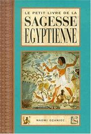 Cover of: Le petit livre de la sagesse égyptienne (traduit de l'anglais par B. Dubant) by Naomi Ozaniec
