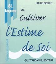 Cover of: 81 façons de cultiver l'estime de soi