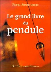 Cover of: Le grand livre du pendule