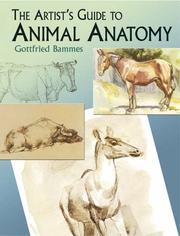 The artist's guide to animal anatomy by Gottfried Bammes