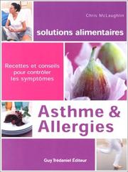 Cover of: Asthmes et allergies : Recettes et conseils pour contrôler les symptômes