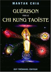 Cover of: Guérison par le chi kung taoïste