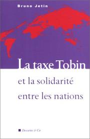 Cover of: La Taxe Tobin et la Solidarité entre les nations