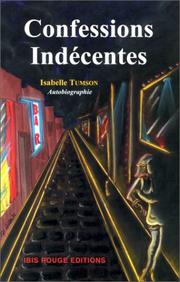 Cover of: Confessions indécentes : autobiographie d'une prostituée