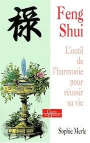 Cover of: Le feng shui : L'outil pour mieux vivre