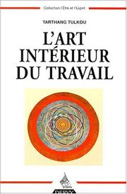 Cover of: L'Art intérieur du travail by Tarthang Tulku.