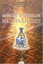 Cover of: Esotérisme et spiritualité maçonniques