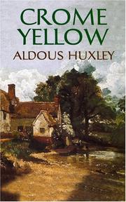Cover of: Crome yellow by Aldous Huxley
