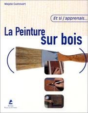 Cover of: Et si j'apprenais la peinture sur bois