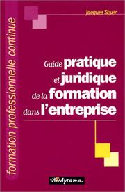 Cover of: Guide pratique et juridique de la formation dans l'entreprise