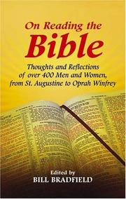 Cover of: On Reading the Bible: Thoughts and Reflections of Over 500 Men and Women, from St. Augustine to Oprah Winfrey