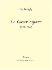 Cover of: Le coeur-espace (1945-1961) by Yves Bonnefoy