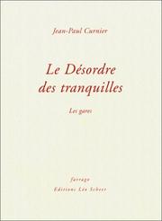 Cover of: Le Désordre des tranquilles : Les Gares