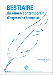 Bestiaire du roman contemporain d'expression française by Desblache
