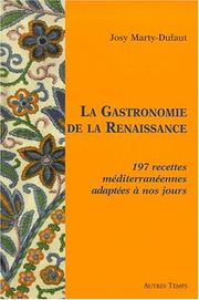 Cover of: La gastronomie de la renaissance. 225 recettes méditerranéennes adaptees a nos jours