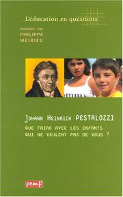 Cover of: L'éducation en question  by Johann Heinrich Pestalozzi, Philippe Meirieu