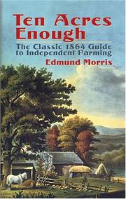 Cover of: Ten acres enough by Morris, Edmund