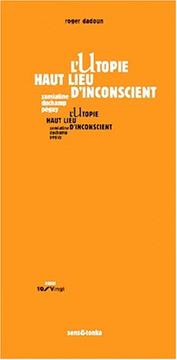 Cover of: L'Utopie et ses métamorphoses by Roger Dadoun