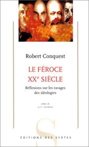 Cover of: Le Féroce XXe siècle  by Robert Conquest, Guy Sorman