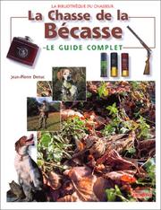Cover of: La chasse de la Bécasse by Jean-Pierre Denuc