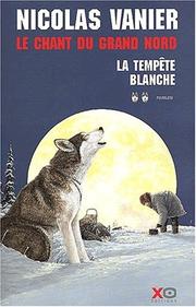 Cover of: La Tempête blanche : Tome 2-Le Chant du Grand Nord