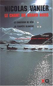 Cover of: Le Chant du Grand Nord