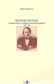 Cover of: Secours Mutuel: Victor Hugo Et La Crise Des Theatres Parisiens, 1848-1849