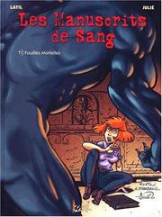 Cover of: Les manuscrits de sang. 1, Fouilles mortelles