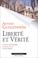 Cover of: Liberté et vérité