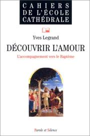 Cover of: Découvrir l'amour : L'Accompagnement vers le baptême