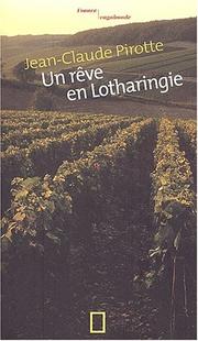 Un reve en lotharingie by Jean-Claude Pirotte