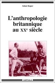 Cover of: L'Anthropologie britannique au XXe siècle by Adam Kuper