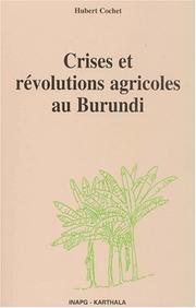 Cover of: Crises et révolutions agricoles au burundi