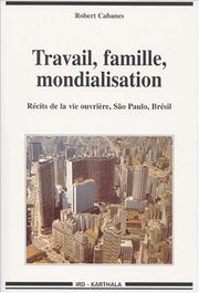 Cover of: Travail, famille, mondialisation