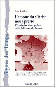 Cover of: L'amour du christ nous presse. l'itineraire d'un prêtre de la mission de France