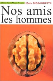 Cover of: Nos amis les hommes by M. Mazaurette