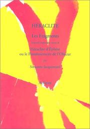 Cover of: Héraclite, les fragments - Héraclite d'Ephèse ou le Flamboiement de l'obscur
