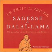 Cover of: Le Petit Livre de sagesse du Dalaï-lama : 365 pensées et méditations quotidiennes