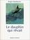 Cover of: Le Dauphin qui rêvait