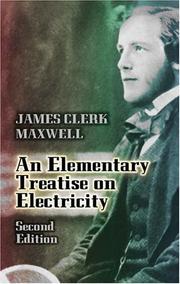 Cover of: Elementary treatise on electricity by James Clerk Maxwell