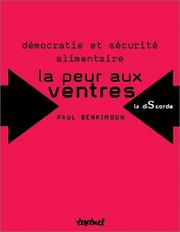 Cover of: Démocratie et sécurité alimentaire : La peur aux ventres