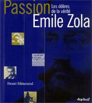 Cover of: Passion Emile Zola : Les Délires de la vérité