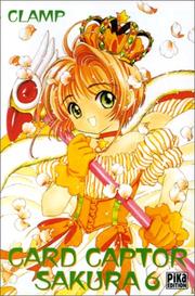 Cover of: Card Captor Sakura, tome 6 by Clamp