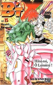 Cover of: B'TX, tome 15 : Hâte-toi, Ô Lumière