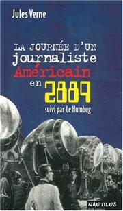 Cover of: La journée d'un journaliste Américain en 2889, suivi de "Le Humbug" by Jules Verne, Robert Chesnais