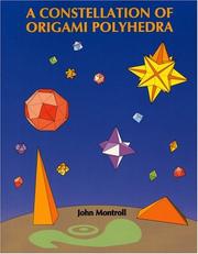 A Constellation of Origami Polyhedra by John Montroll